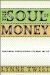 The Soul of Money by Lynne Twist